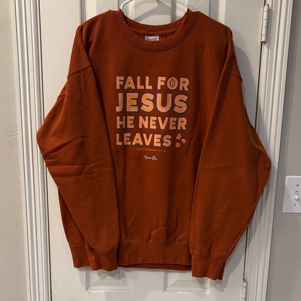 Blessed Girl - Fall for Jesus He Never Leaves - Rust Orange X-Large Sweatshirt
